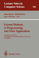 Formal Methods in Programming and Their Applications: International Conference, Academgorodok, Novosibirsk, Russia, June 28 - July 2, 1993. Proceedings