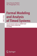 Formal Modeling and Analysis of Timed Systems: 5th International Conference, Formats 2007, Salzburg, Austria, October 3-5, 2007, Proceedings