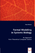 Formal Modelling in Systems Biology