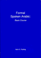 Formal Spoken Arabic: Basic Course - Ryding, Karin C