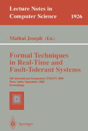 Formal Techniques in Real-Time and Fault-Tolerant Systems: 6th International Symposium, Ftrtft 2000 Pune, India, September 20-22, 2000 Proceedings