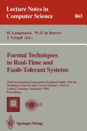 Formal Techniques in Real-Time and Fault-Tolerant Systems: Third International Symposium Organized Jointly with the Working Group Provably Correct Systems - Procos, Lbeck, Germany, September 19 - 23, 1994. Proceedings