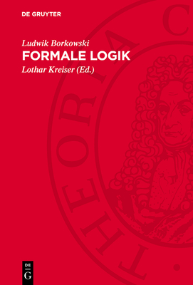 Formale Logik: Logische Systeme. Einfhrung in Die Metalogik - Borkowski, Ludwik, and Poor Handmaids of Jesus Christ (Editor)