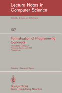 Formalization of Programming Concepts: International Colloquium, Peniscola, Spain, April 19-25, 1981. Proceedings