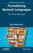 Formalizing Natural Languages: The NooJ Approach