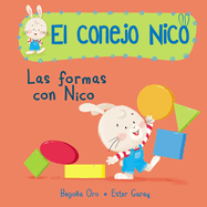 Formas. Las Formas Con Nico / Shapes with Nico. Book of Shapes: Libros En Espaol Para Nios