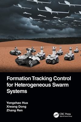 Formation Tracking Control for Heterogeneous Swarm Systems - Hua, Yongzhao, and Dong, Xiwang, and Ren, Zhang