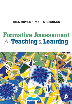 Formative Assessment for Teaching and Learning - Boyle, Bill, and Charles, Marie