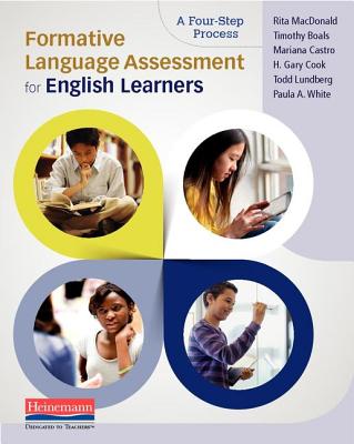 Formative Language Assessment for English Learners: A Four-Step Process - Boals, Timothy, and Castro, Mariana, and Cook, H Gary