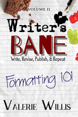 Formatting 101: Typesetting, Book Design, How-to, and more - Willis, Valerie