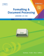Formatting & Document Processing Essentials, Lessons 61-120 - Vanhuss, Susie, and Forde, Connie, and Woo, Donna