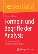 Formeln Und Begriffe Der Analysis: Fr Studierende Der Ingenieurwissenschaften