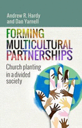 Forming Multicultural Partnerships: Church Planting in a Divided Society