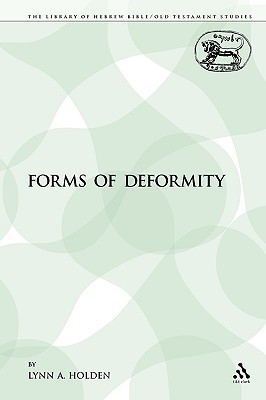 Forms of Deformity - Holden, Lynn