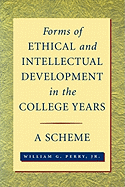 Forms of Ethical and Intellectual Development in the College Years: A Scheme