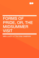 Forms of Pride, Or, the Midsummer Visit