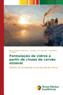 Formulao de vidros a partir de cinzas de carvo mineral