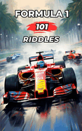 Formula 1 - 101 Riddles: What do you know about Formula 1? / Test yourself