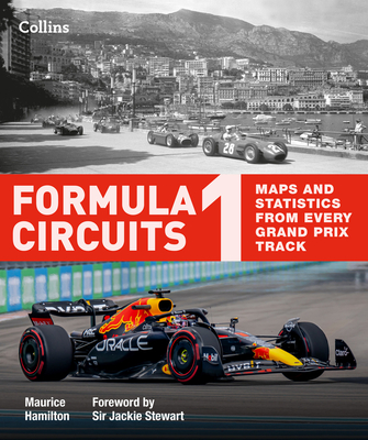 Formula 1 Circuits: Maps and Statistics from Every Grand Prix Track - Hamilton, Maurice, and Collins Books
