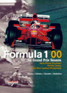 Formula One 2000: The Grand Prix Season - The Teams, the Drivers, the Circuits, the Facts - Galeron, Jean-Francois, and Camus, Patrick