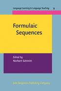 Formulaic Sequences: Acquisition, Processing and Use