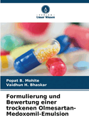 Formulierung und Bewertung einer trockenen Olmesartan-Medoxomil-Emulsion