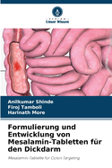 Formulierung und Entwicklung von Mesalamin-Tabletten fr den Dickdarm