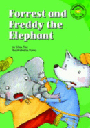 Forrest and Freddy the Elephant