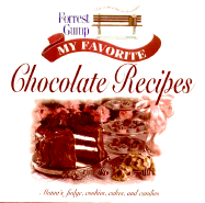 Forrest Gump: My Favorite Chocolate Recipes: Mama's Fudg, Cookies, Cakes, and Candies