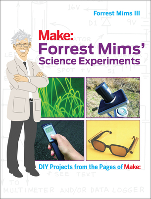 Forrest Mims Science Experiments - Mims, Forrest