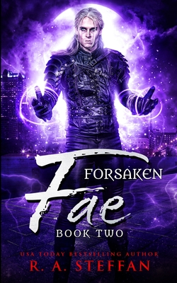Forsaken Fae: Book Two - Steffan, R a