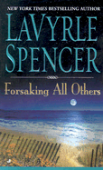 Forsaking All Others - Spencer, LaVyrle