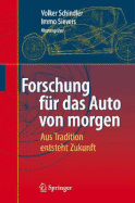 Forschung F R Das Auto Von Morgen: Aus Tradition Entsteht Zukunft - Schindler, Volker (Editor), and Sievers, Immo (Editor)