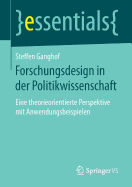 Forschungsdesign in Der Politikwissenschaft: Eine Theorieorientierte Perspektive Mit Anwendungsbeispielen