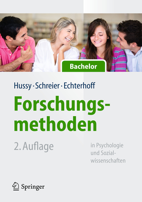 Forschungsmethoden in Psychologie Und Sozialwissenschaften Fr Bachelor - Hussy, Walter, and Schreier, Margrit, Dr., and Echterhoff, Gerald