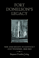 Fort Donelson's Legacy: War and Society in Kentucky and Tennessee, 1862-1863