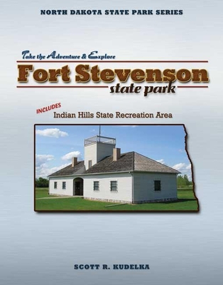 Fort Stevenson State Park - Kudelka, Scott