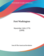 Fort Washington: November 16th, 1776 (1898)