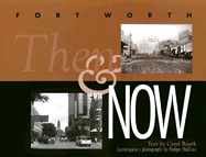 Fort Worth Then and Now