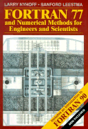FORTRAN 77 & Numerical Methods for Engineers & Scientists - Nyhoff, Larry, and Leestma, Sanford