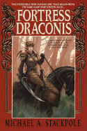 Fortress Draconis: Book One of the Dragoncrown War Cycle - Stackpole, Michael A