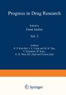 Fortschritte Der Arzneimittelforschung / Progress in Drug Research / Progrs Des Recherches Pharmaceutiques: Vol. 3