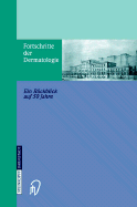 Fortschritte Der Dermatologie: Ein Ra1/4ckblick Auf 50 Jahre Anlasslich Des 80. Geburtstages