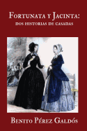 Fortunata Y Jacinta: DOS Historias de Casadas