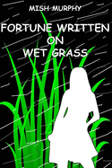 Fortune Written on Wet Grass: Poetrylandia 3