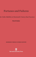 Fortunes and Failures: White-Collar Mobility in Nineteenth-Century San Francisco