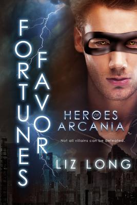 Fortune's Favor: Heroes of Arcania - Long, Liz