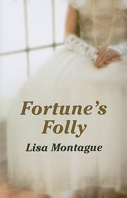 Fortune's Folly - Montague, Lisa