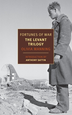 Fortunes of War: The Levant Trilogy - Manning, Olivia, and Sattin, Anthony (Introduction by)