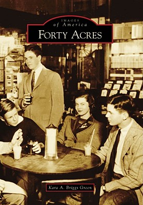 Forty Acres - Briggs Green, Kara A